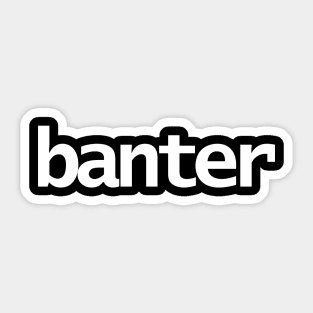 Banter Typography White Text Sticker